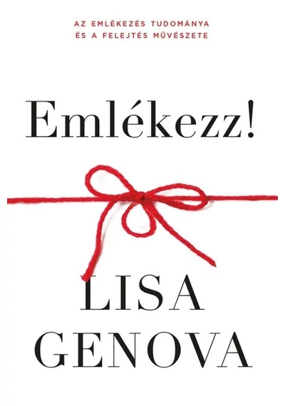 Emlékezz! Lisa Genova, topbook, konyvaruhaz.eu, 