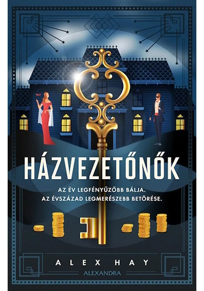 Házvezetőnők - Az év bálja. Az évszázad rablása. Alex Hay, topbook, konyvaruhaz.eu, 