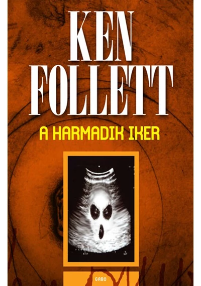 A harmadik iker (új kiadás) Ken Follett, topbook, konyvaruhaz.eu, 