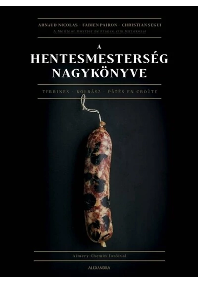 A hentesmesterség nagykönyve Christian Segui, Fabien Pairon, Nicolas Arnaud, topbook, konyvaruhaz.eu, 