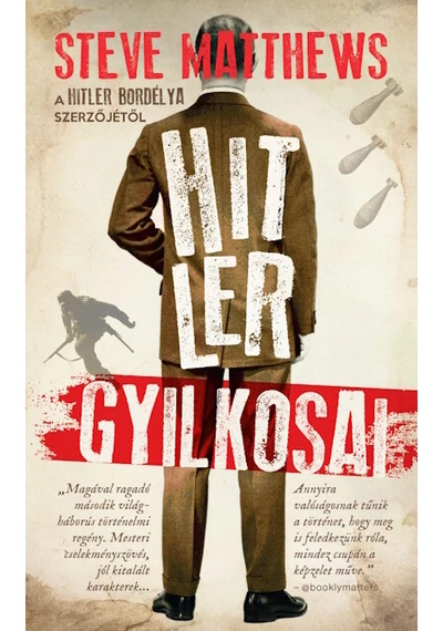 Hitler gyilkosai Steve Matthews, topbook, konyvaruhaz.eu, 