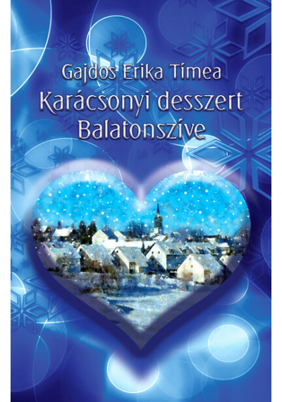 Karácsonyi desszert - Balatonszíve Gajdos Erika Tímea, topbook, konyvaruhaz.eu, 