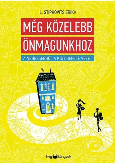 Még közelebb önmagunkhoz - A nehézségből a kiút befelé vezet L. Stipkovits Erika, topbook, konyvaruhaz.eu, 