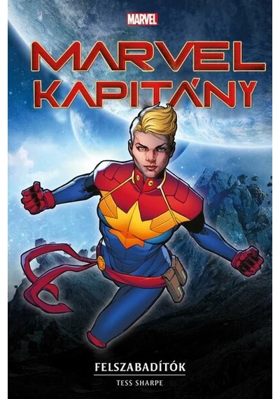 Marvel: Marvel Kapitány - Felszabadítók - Marvel regénysorozat Tess Sharpe, topbook, konyvaruhaz.eu, 
