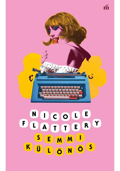 Semmi különös Nicole Flattery, topbook, konyvaruhaz.eu, 