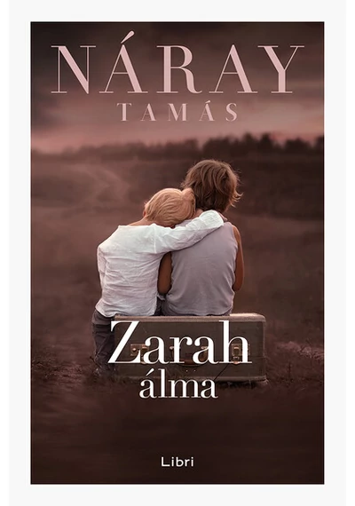 Zarah álma (új kiadás) Náray Tamás, topbook, konyvaruhaz.eu, 