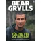 Töltsd fel az agyad! - Mentális állóképesség-fejlesztés egyszerűen Bear Grylls