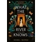 What the River Knows - A folyó tudása Isabel Ibanez