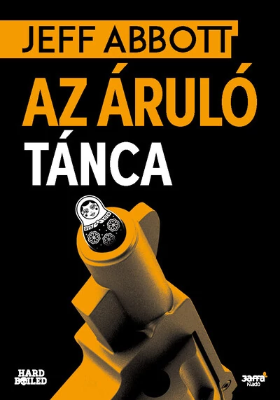 Az áruló tánca - Hard Boiled Jeff Abbott