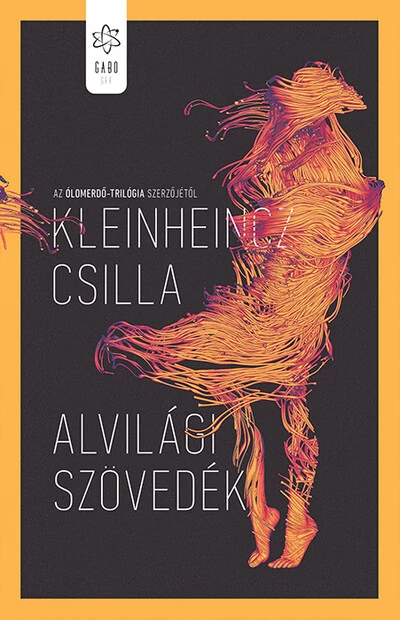 Alvilági szövedék Kleinheincz Csilla