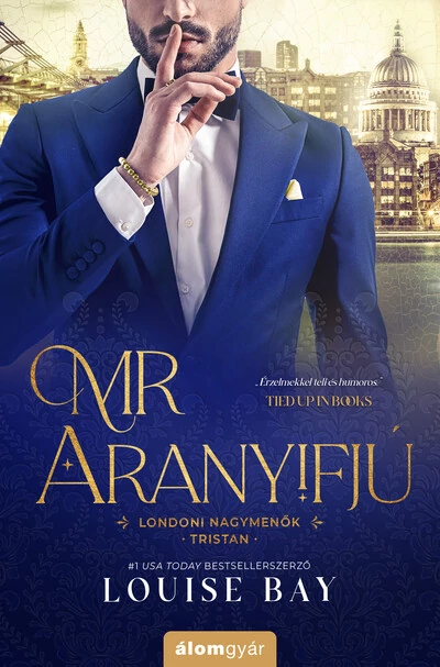 Mr. Aranyifjú - Londoni nagymenők - Tristan Louise Bay