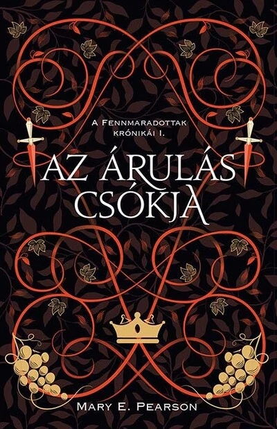Az árulás csókja - A fennmaradottak krónikái 1. (2. kiadás) Mary E. Pearson