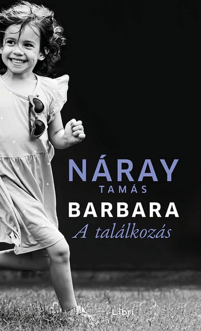 Barbara - A találkozás 2. kötet Náray Tamás