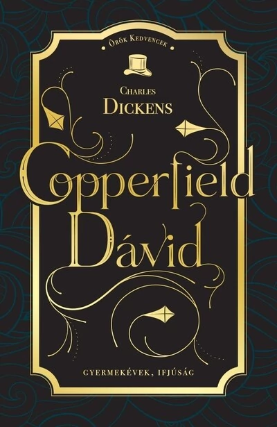 Copperfield Dávid - Örök kedvencek Charles Dickens