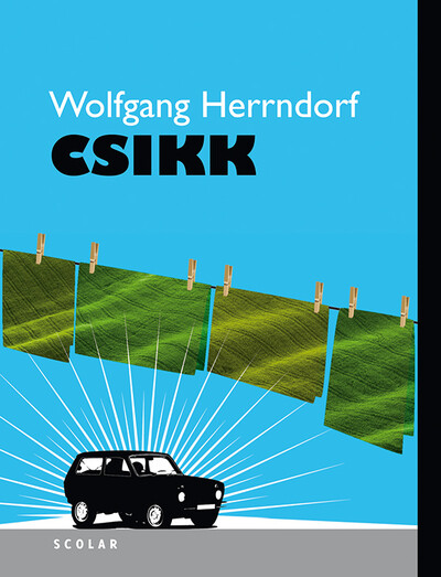 Csikk (új kiadás) Wolfgang Herrndorf