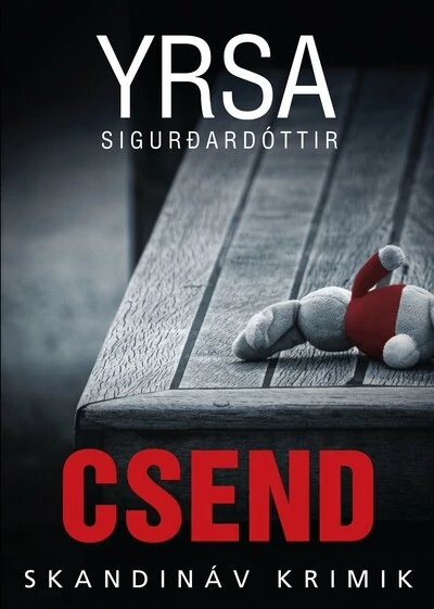 Csend - Skandináv krimik Yrsa Sigurdardóttir