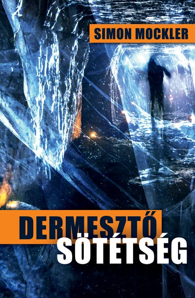 Dermesztő sötétség Simon Mockler