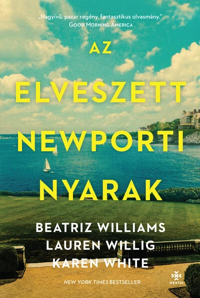 Az elveszett newporti nyarak Beatriz Williams, Karen White, Lauren Willig