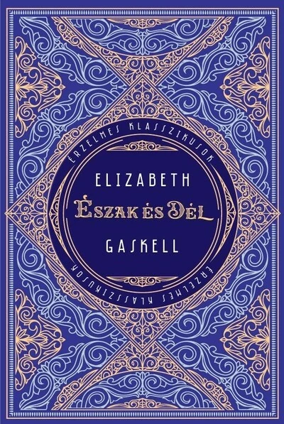 Észak és Dél - Érzelmes klasszikusok Elizabeth Gaskell