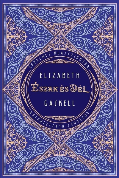 Észak és Dél - Érzelmes klasszikusok Elizabeth Gaskell
