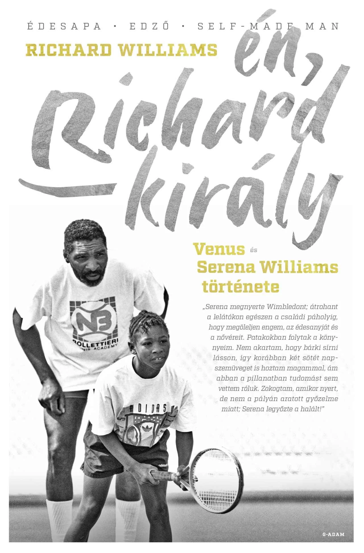 Én, Richard király - Venus és Serena Williams története Richard Williams