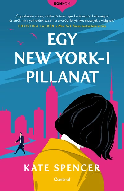 Egy New York-i pillanat - Romkom-sorozat Kate Spencer
