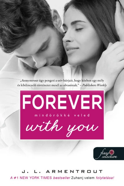 Forever with You - Mindörökké veled - Várok rád 5. J. L. Armentrout