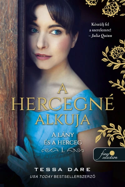 A hercegné alkuja - A lány és a herceg 1. Tessa Dare