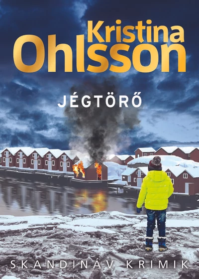 Jégtörő - Skandináv krimik Kristina Ohlsson
