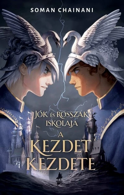 Jók és Rosszak iskolája - A kezdet kezdete Soman Chainani