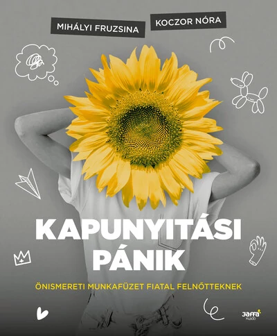 Kapunyitási pánik - Önismereti munkafüzet fiatal felnőtteknek Koczor Nóra, Mihályi Fruzsina