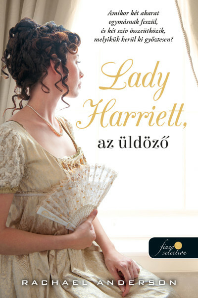 Lady Harriet, az üldöző - Tanglewood 3. Rachael Anderson