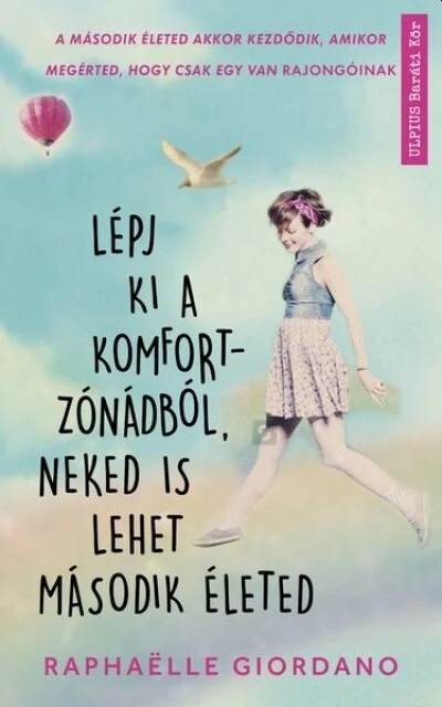 Lépj ki a komfortzónádból, neked is lehet második életed Raphaelle Giordano