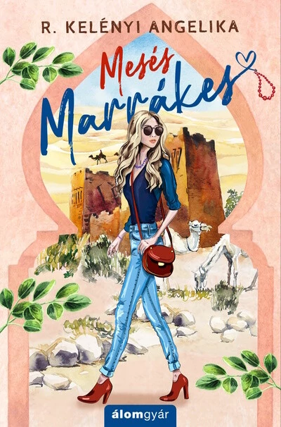 Mesés Marrákes R. Kelényi Angelika