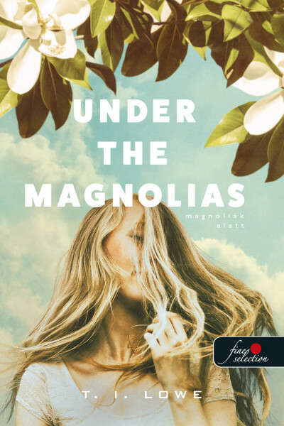 Under the Magnolias - Magnóliák alatt T. I. Lowe
