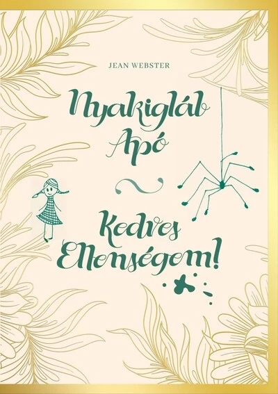 Nyakigláb apó - Kedves Ellenségem! Jean Webster