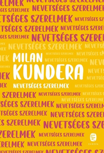 Nevetséges szerelmek Milan Kundera