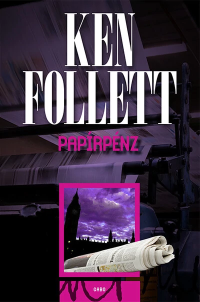 Papírpénz (új kiadás) Ken Follett