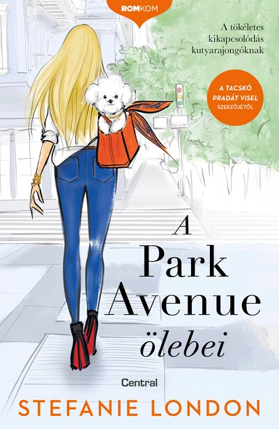 A Park Avenue ölebei - Romkom-sorozat Stefanie London