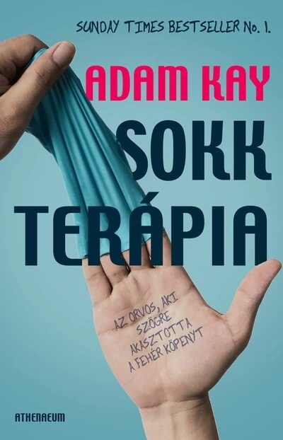 Sokkterápia - Az orvos, aki szögre akasztotta a fehér köpenyt Adam Kay