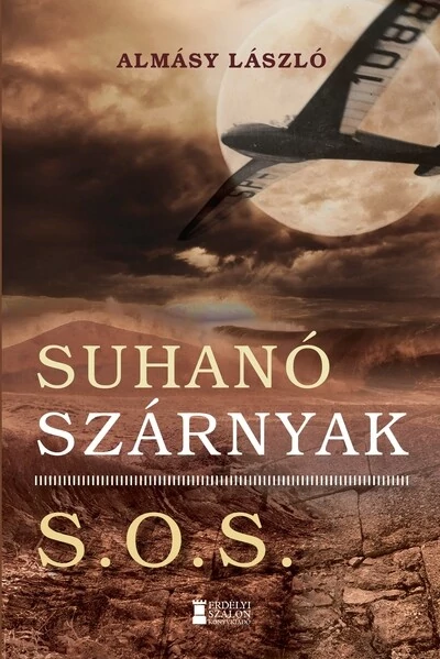 Suhanó szárnyak - S.O.S. Almásy László