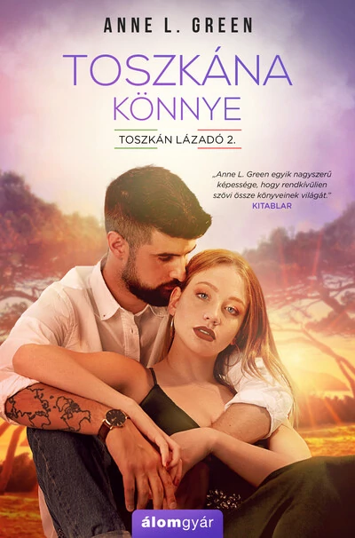 Toszkána könnye - Toszkán lázadó 2. Anne L. Green