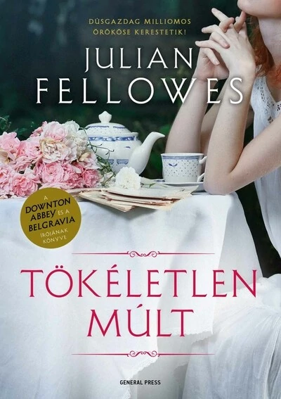Tökéletlen múlt Julian Fellowes