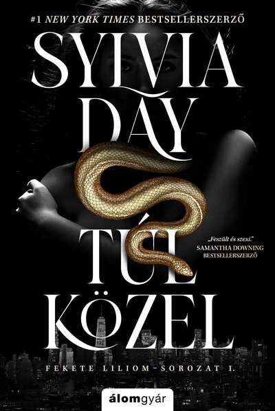 Túl közel - Fekete liliom-sorozat 1. Sylvia Day