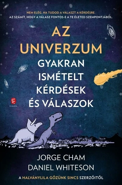 Az Univerzum - gyakran ismételt kérdések és válaszok Daniel Whiteson, Jorge Cham