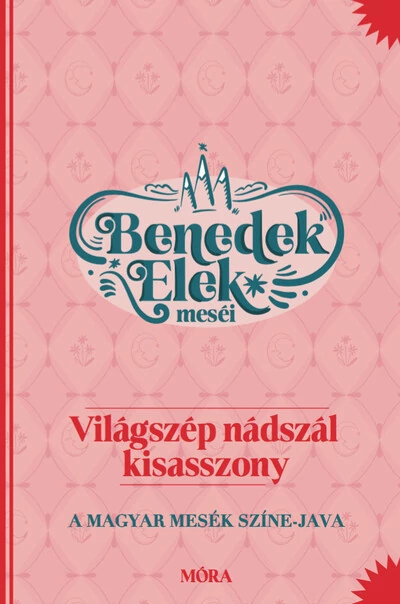 Világszép nádszál kisasszony - Benedek Elek