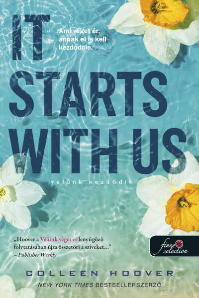 It Starts With Us - Velünk kezdődik - It Ends With Us 2. (kemény) Colleen Hoover