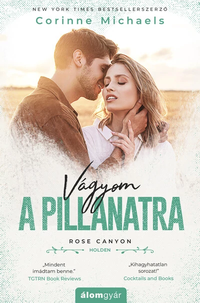 Vágyom a pillanatra - Rose Canyon-sorozat Corinne Michaels