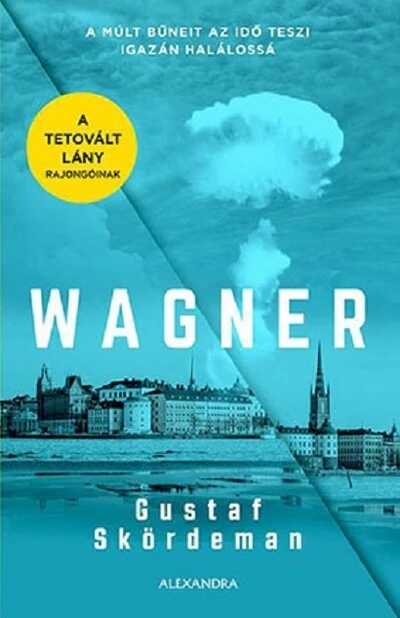 Wagner - Gustaf Skördeman