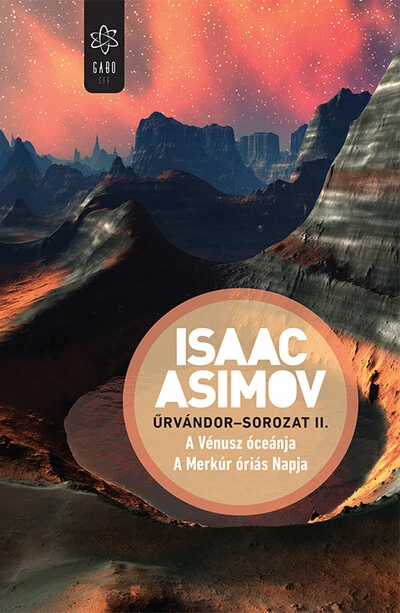 A Vénusz óceánja / A Merkúr óriás Napja - Űrvándor-sorozat II. Isaac Asimov